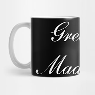 Great Madam - Funny Slogan Mug